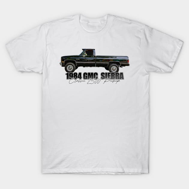 1984 GMC Sierra Classic 2500 Pickup T-Shirt by Gestalt Imagery